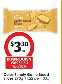 Coles Coles Simply Garlic Bread Slices offer