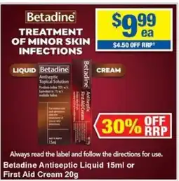 My Chemist Betadine Antiseptic liquid or First Aid Cream offer