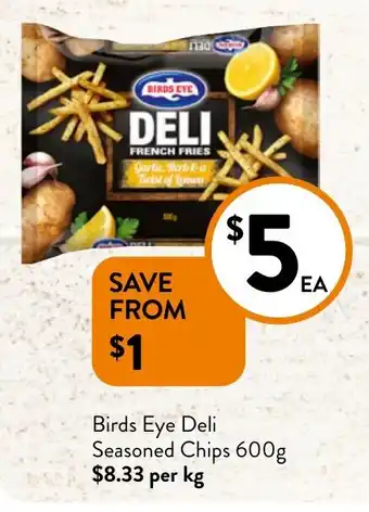 Foodworks Birds Eye Deli Seasoned Chips offer