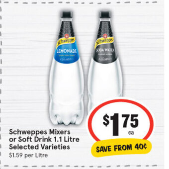 IGA Schweppes Mixers or Soft Drink 1.1 Litre Selected Varieties offer
