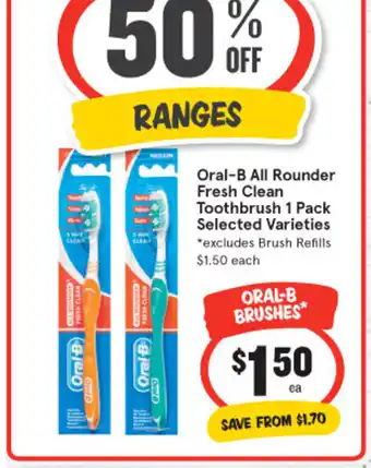 IGA Oral-B Rounder Fresh Clean Toothbrush 1 Pack offer
