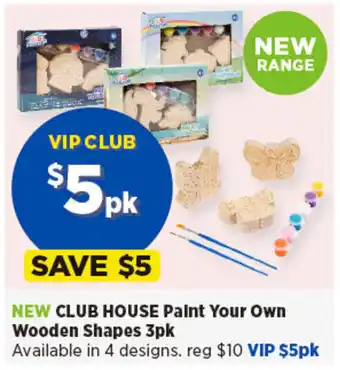 Spotlight New club house paint your own wooden shapes 3pk offer