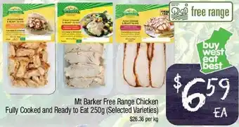 Foodworks Mt Barker Free Range Chicken Fully Cooked And Ready To Eat 250g offer