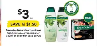 Drakes Palmolive Naturals or Luminous Oil Shampoo or Conditioner 350ml offer