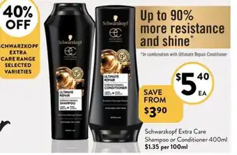 Foodworks Schwarzkopf Extra Care Shampoo or Conditioner offer