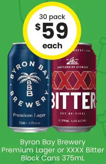 The Bottle O Byron Bay Brewery Premium Lager or XXXX Bitter offer