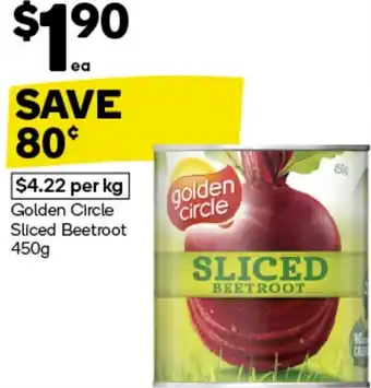 Woolworths Golden Circle Sliced Beetroot offer