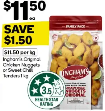 Woolworths Ingham's Original Chicken Nuggets or Sweet Chilli Tenders offer