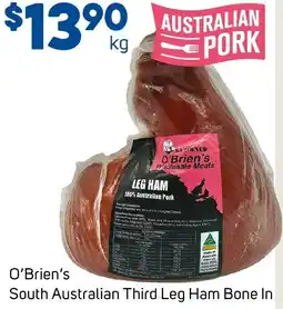 Foodland O'Brien's South Australian Third Leg Ham Bone In offer