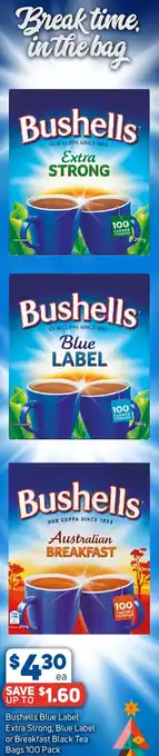 Foodland Bushells Blue Label Extra Strong, Blue Label or Breakfast Black Tea Bags offer