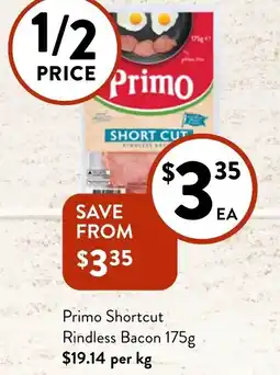 Foodworks Primo Shortcut Rindless Bacon offer