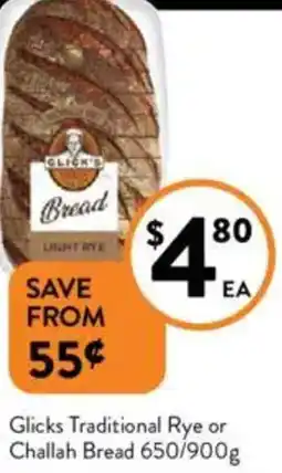 Foodworks Glicks Traditional Rye or Challah Bread offer