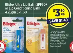 Blistex Ultra Lip Balm SPF50+ or Lip Conditioning Balm 4.25gm SPF 30