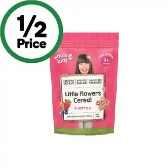 Woolworths Whole Kids Organic Stage 2 Cereal Little Flowers Berry 40g offer