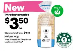 Woolworths Wise Wheat Hi Fibre Bread Loaf Varieties offer