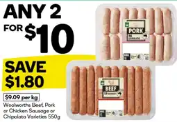 Woolworths Woolworths Beef, Pork or Chicken Sausage or Chipolata Varieties offer