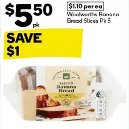 Woolworths Woolworths Banana Bread Slices Pk 5 offer