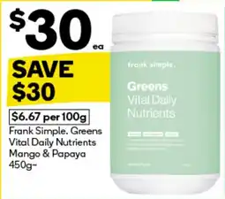 Woolworths Frank Simple. Greens Vital Daily Nutrients Mango & Papaya offer