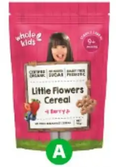 Woolworths Whole Kids Organic Stage 2 Cereal Little Flowers Berry offer