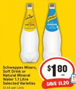 IGA Schweppes Mixers, Soft Drink or Natural Mineral Water offer