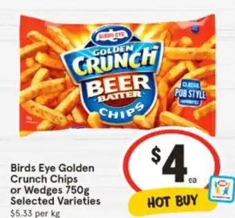 IGA Birds Eye Golden Crunch Chips or Wedges offer