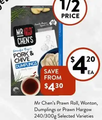 Foodworks Mr Chen's Prawn Roll Wonton Dumplings or Prawn Hargow offer