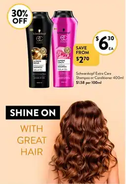 Foodworks Schwarzkopf Extra Care Shampoo or Conditioner offer