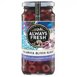 Woolworths Always Fresh Kalamata Sliced Olives 220g offer