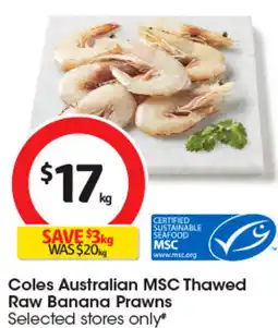 Coles Coles australian msc thawed raw banana prawns offer