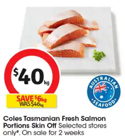 Coles Coles tasmanian fresh salmon portions skin off offer