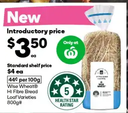 Woolworths Wise Wheat Hi Fibre Bread Loaf Varieties offer