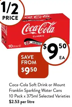 Foodworks Coca-Cola Soft Drink or Mount Franklin Sparkling Water Cans offer