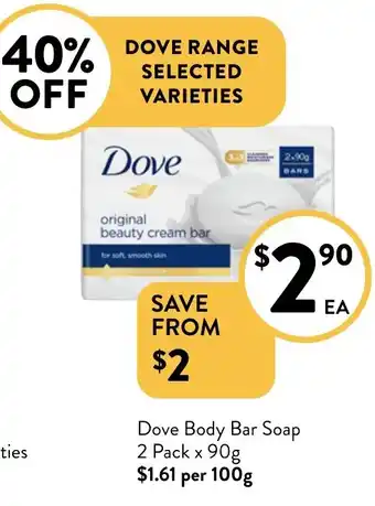 Foodworks Dove Body Bar Soap offer