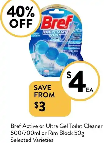 Foodworks Bref Active or Ultra Gel Toilet Cleaner offer