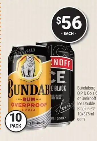 Super Cellars Bundaberg O.P & Cola 6% or Smirnoff Ice Double Black 6.5% 10x375ml cans offer