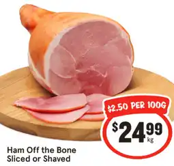 IGA Ham Off the Bone Sliced or Shaved offer