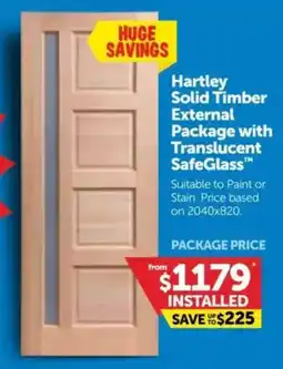 Doors Plus Hartley Solid Timber External Package with Translucent SafeGlass offer