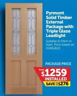 Doors Plus Pyrmont Solid Timber External Package with Triple Glaze Leadlight offer