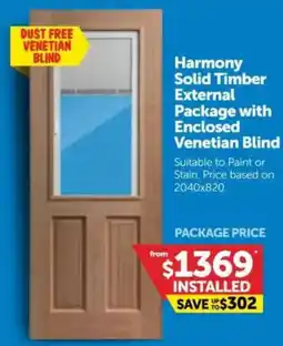 Doors Plus Harmony Solid Timber External Package with Enclosed Venetian Blind offer