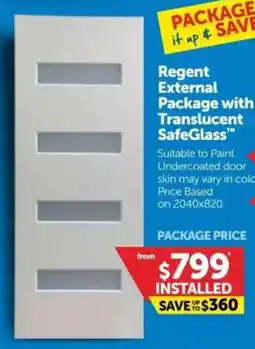 Doors Plus Regent External Package with Translucent SafeGlass offer