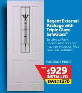 Doors Plus Regent External Package with Triple Glaze SafeGlass offer