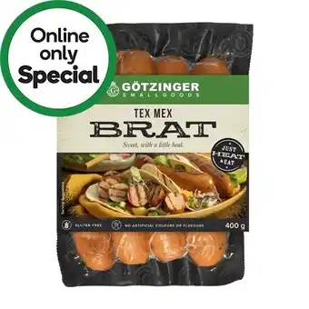 Woolworths Gotzinger Smokey Texas or Tex Mex Bratwurst 400g – From the Fridge offer