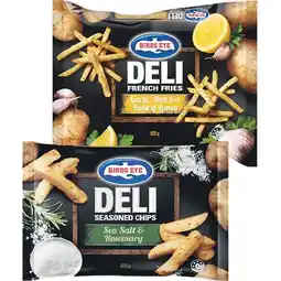 Woolworths Birds Eye Deli Potato Varieties 600g – Excludes Birds Eye Deli Sweet Potato Chips 600g offer