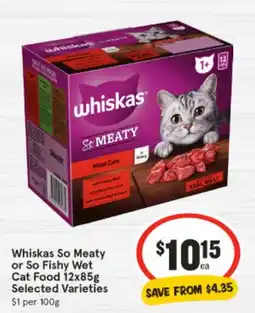 IGA Whiskas So Meaty or So Fishy Wet Cat Food offer