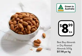 Foodworks Best Buy Almonds or Dry Roasted Almonds offer