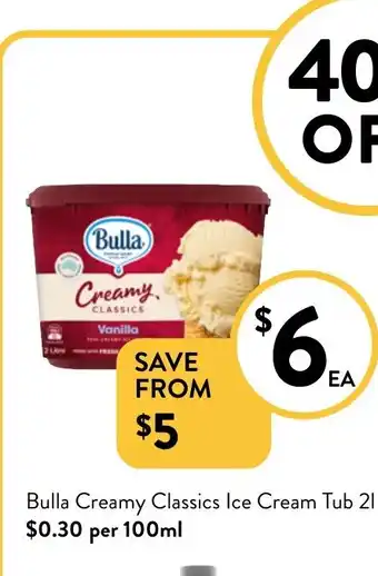 Foodworks Bulla Creamy Classics Ice Cream offer