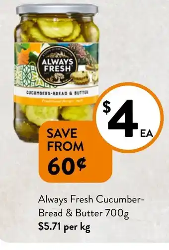 Foodworks Always fresh cucumber- bread & butter offer