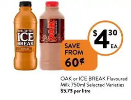 Foodworks Oak or ice break flavoured milk offer