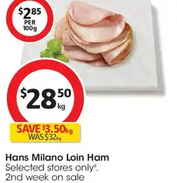 Coles Hans milano loin ham offer