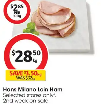 Coles Hans milano loin ham offer